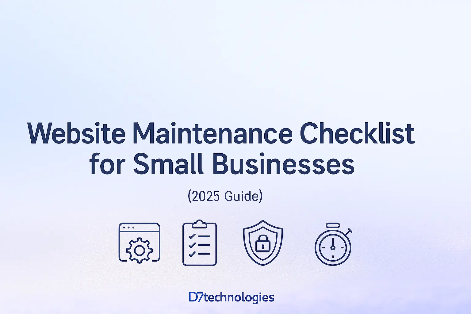 Website Maintenance Checklist for Small Businesses (2025 Guide)